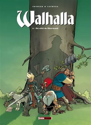 Walhalla - Band 02: Auf der Seite von Sherwood, Nicolas Pothier und Marc Lechuga