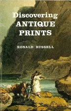 DISCOVERING ANTIQUE PRINTS - RONALD RUSSELL - 1982