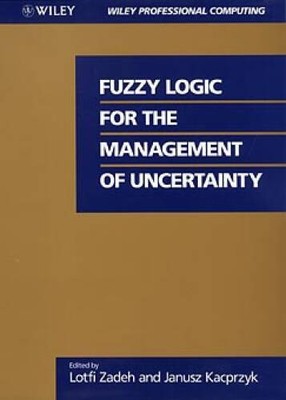Fuzzy Logic for the Management of Uncertainty - Hardcover - ACCEPTABLE