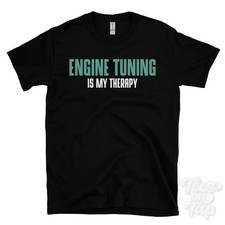 Engine Tuning Is My Therapy T-shirt Ecu Remap Dyno Day Turbo Enthusiast Engine Tuning Is My Therapy T-shirt Ecu Remap Dyno Day Turbo Enthusiast