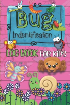 Goodman - Bug Identification Log Book For Kids  Insect Hunting Book I - X555z