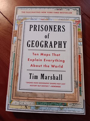 Prisoners of Geography: Ten Maps That Explain Everything About the World 