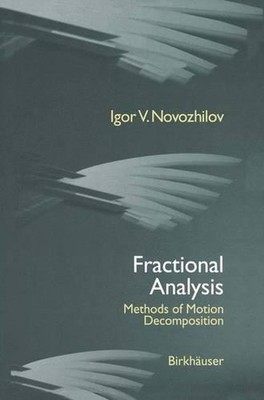 Fractional Analysis: Methods of Motion Decomposition by I.V. Novozhilov (English