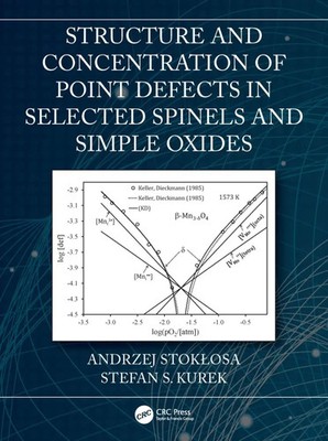 Structure and Concentration of Point Defects in Selected Spinels and Simple...