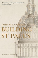 Building St Paul's, Campbell, James W P