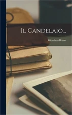 Il Candelaio... (Hardback or Cased Book)