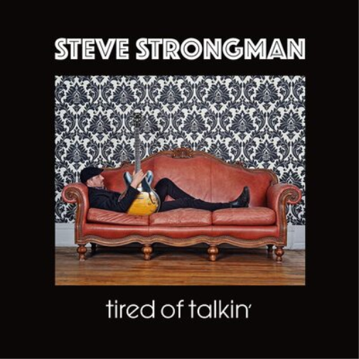 Steve Strongman Tired of Talkin' (Vinyl LP) 12" Album
