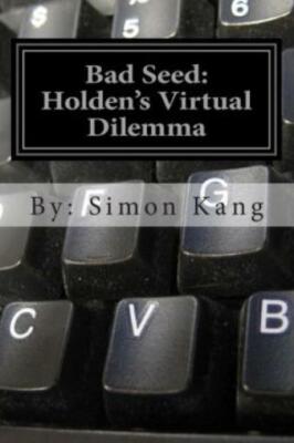 Bad Seed: Holden's Virtual Dilemma: This Year, He Must Beware Of Who He Calls