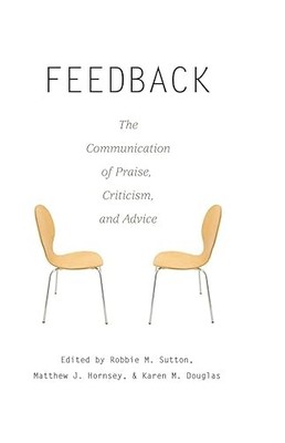 Feedback: The Communication of Praise, Criticism, and Advice (...