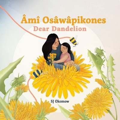 SJ Okemow m Oswpikones (Dear Dandelion) (Gebundene Ausgabe)