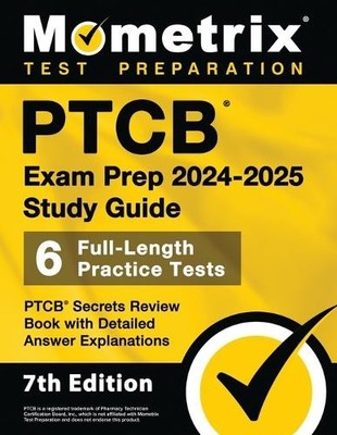 Matthew Bowling Ptcb Exam Prep 2024-2025 Study Guide - 6 Full-Leng (Taschenbuch)