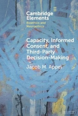 Jacob M. Appel Capacity, Informed Consent and Third-Party (Hardback) (UK IMPORT)