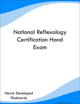 National Reflexology Certification Hand Exam Study Guide Prep Flashcards