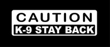 2 Caution K-9 STAY BACK decals 1.5x 5 White  Police Dog canine German Shepard