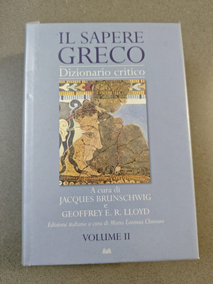 IL SAPERE GRECO DIZIONARIO CRITICO - VOLUME II - BRUNSCHWIG - LLOYD - MONDOLIBRI