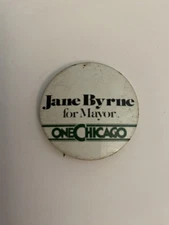One Chicago Jane Byrne For Mayor Pin Back Button P91