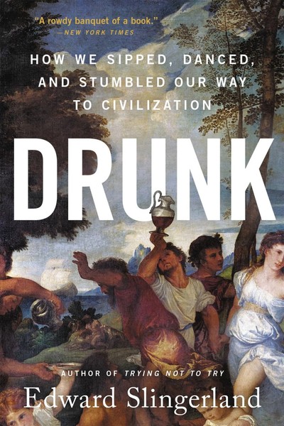Edward Slingerland | Drunk | Taschenbuch | Englisch (2022) | Ean 9780316453356-image