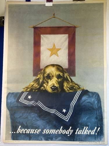 Vintage repop WWII US Propaganda Poster "because somebody talked" Cocker Spaniel