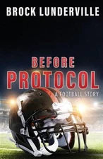 BEFORE PROTOCOL: A Football Story, Brand New, Free shipping in the US