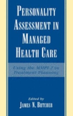 Personality Assessment in Managed Health Care : Using the MMPI-2