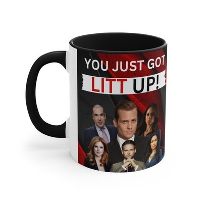 You Just Got Litt Up Mug   Suits TV Show   Louis Litt   Harvey Specter   11oz