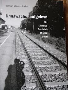 unnäwächs aufgelesn oder auch: auswärts dähemm: Ein... | Buch | Zustand sehr gut