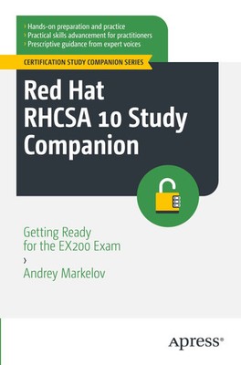 Red Hat RHCSA 10 Study Companion | Getting Ready for the EX200 Exam | Markelov
