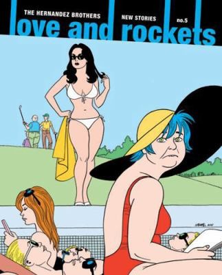 Love and Rockets: New Stories No. 5 by Hernandez, Gilbert; Hernandez, Jaime