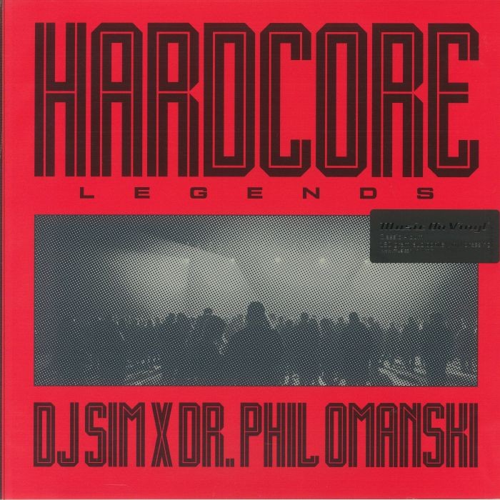 DJ SIM/DR PHIL OMANSKI - Hardcore Legends - limited 180 gram audiophile vinyl LP