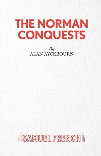 THE NORMAN CONQUESTS (Acting Edition)