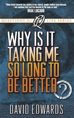 Why is it Taking Me So Long to Get- 9780781441407, paperback, David Edwards, new