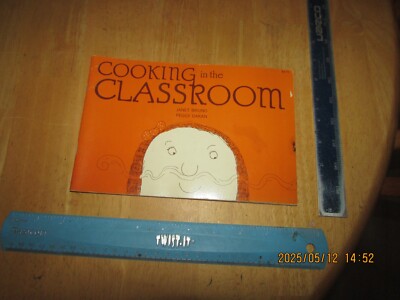 Cooking in the Classroom by Peggy Dakan and Janet Bruno (1974, Trade Paperback)