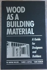 wood as a building material, A guide for designers and builders