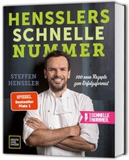 Steffen Henssler / Hensslers schnelle Nummer: 100 neue Rezepte zum Erfolgsfo ...