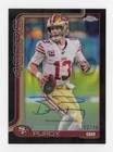 2025 Topps Chrome Brock Purdy Black Lava Refractor (RAW)