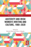 Austerity And Irish Women's Writing And Culture, 1980-2020 | Flynn (U. A.)