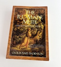 The Ill-made Mute by Cecilia Dart-Thornton (Paperback, 2001)