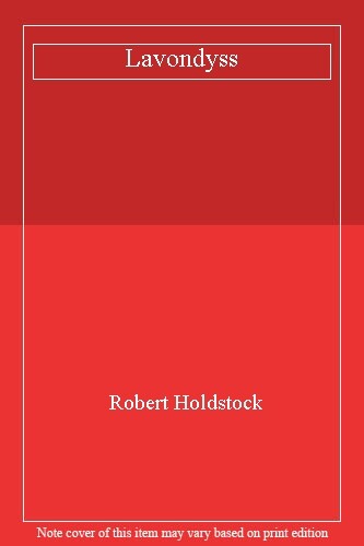 Lavondyss By Robert Holdstock. 9780575043756
