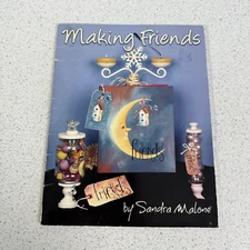 Making Friends Sandra Malone 2009 Tole Acrylic Decorative Painting Magazine