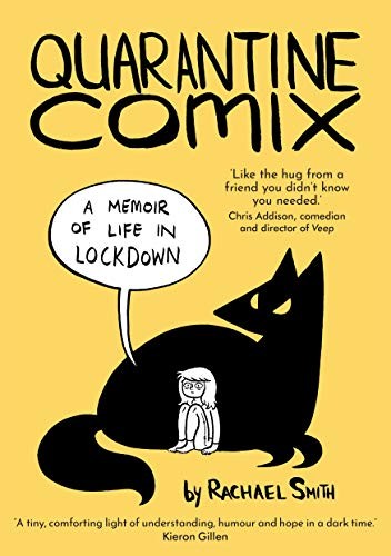 Quarantine Comix: A Memoir of Life in Lockdown,Rachael Smith