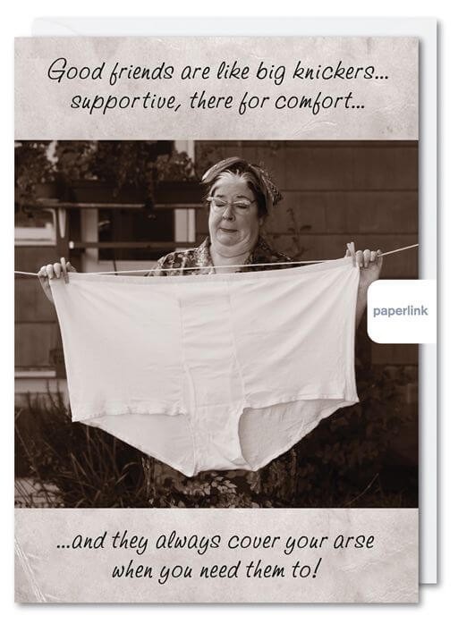 Friends Birthday Card Like Big Knickers Comfort Supportive - Funny Greeting Card