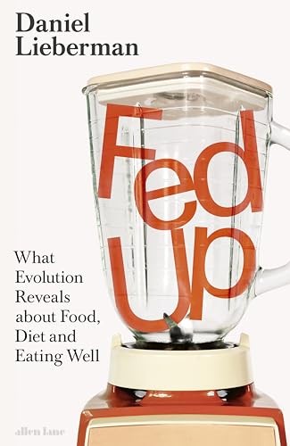 Fed Up: What Evolution Reveals about Food by Daniel Lieberman | HB | 2026 - Image 7