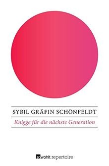 Knigge für die nächste Generation von Schönfeldt, Sybil ... | Buch | Zustand gut