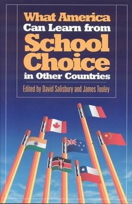 What America Can Learn from School Choice : In Other Countries Ha