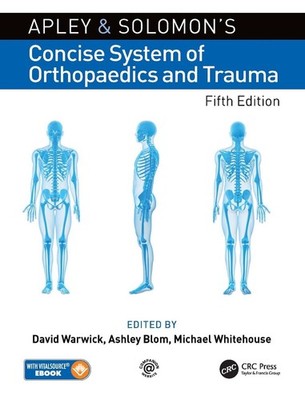 Apley and Solomon's Concise System of Orthopaedics and Trauma 5th Edition by Dav