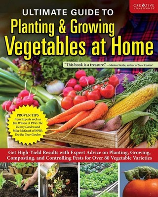Ultimate Guide to Planting & Growing Vegetables at Home: Get High-Yield Results