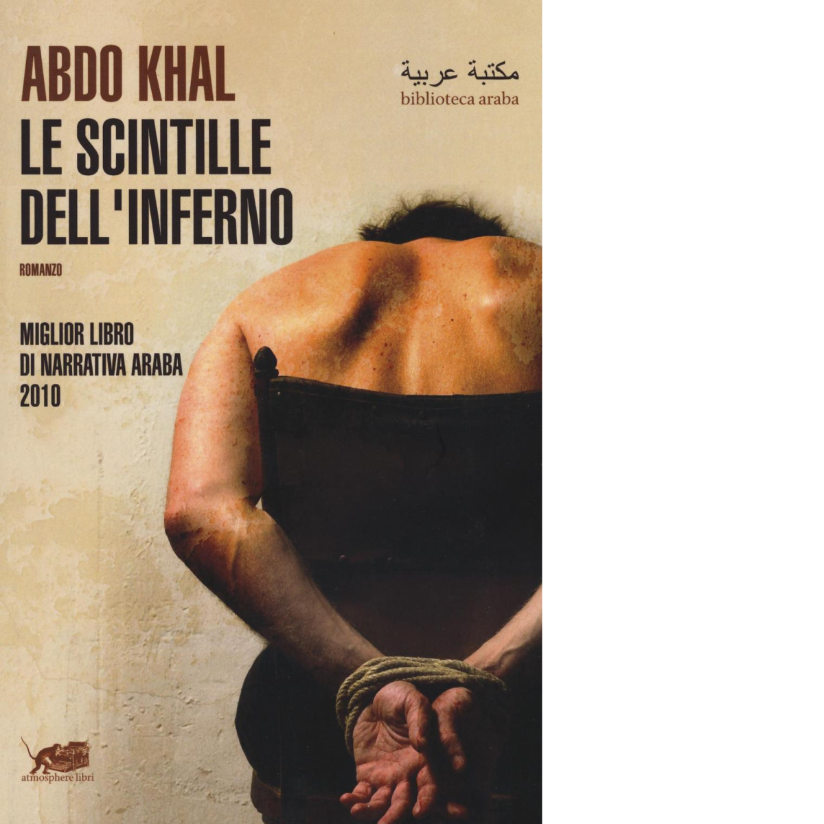 Le scintille dell’inferno di Abdo Khal,  2016,  Atmosphere Libri