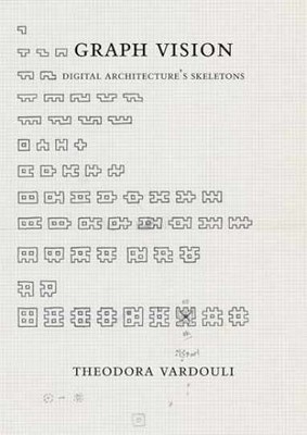 Graph Vision: Digital Architecture s - Hardcover, by Vardouli Theodora - New h