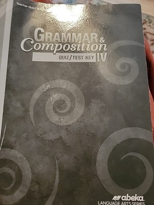 Abeka  Grammar and Composition IV Quiz/Test key Grade 10 Homeschool curriculum