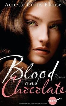 Blood and Chocolate: Roman von Curtis Klause, Annette | Buch | Zustand sehr gut
